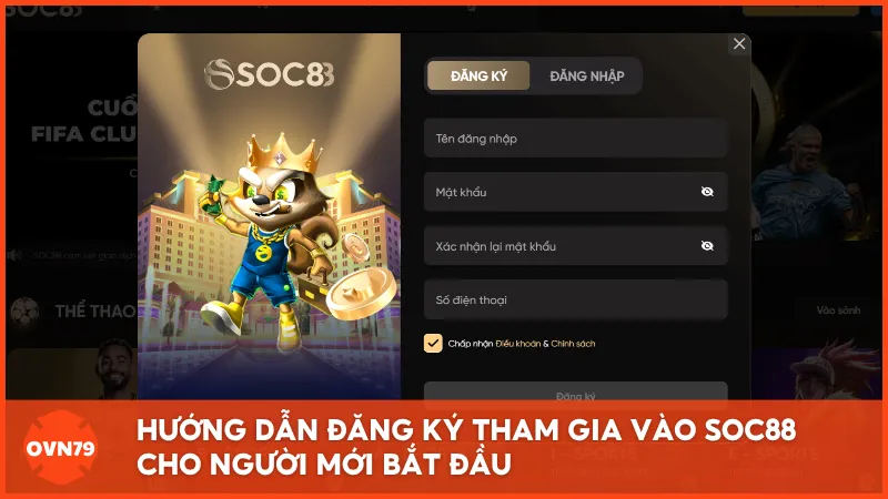 Hướng dẫn đăng ký tham gia vào SOC88 cho người mới bắt đầu