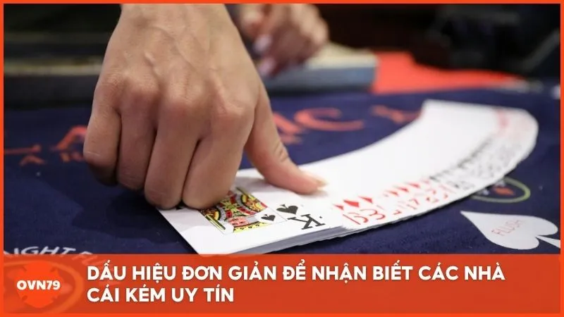 Dấu hiệu đơn giản để nhận biết các nhà cái kém uy tín