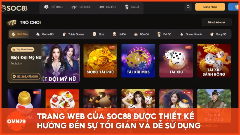 Trang web của SOC88 được thiết kế hướng đến sự tối giản và dễ sử dụng