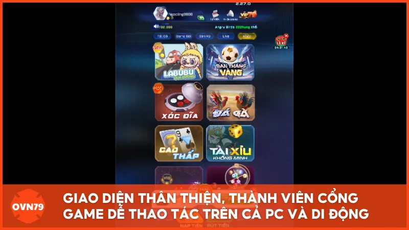 Giao diện thân thiện, thành viên cổng game dễ thao tác trên cả PC và di động