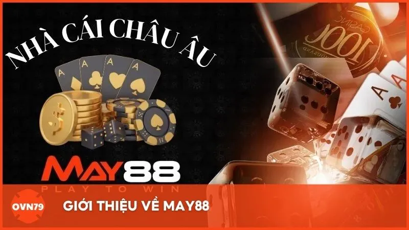 Giới thiệu về MAY88