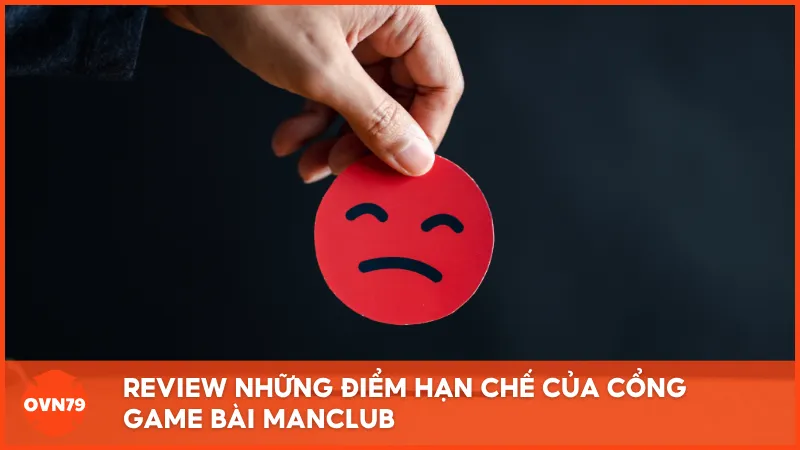 Review những điểm hạn chế của cổng game bài MANCLUB