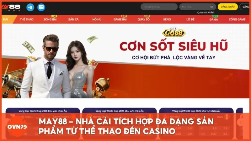 MAY88 – Nhà cái tích hợp đa dạng sản phẩm từ thể thao đến casino