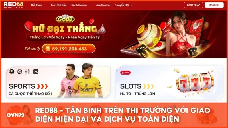 RED88 – Tân binh trên thị trường với giao diện hiện đại và dịch vụ toàn diện