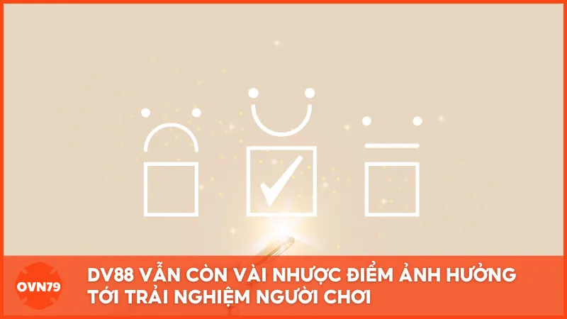 Dù vậy, DV88 vẫn còn vài nhược điểm ảnh hưởng tới trải nghiệm người chơi