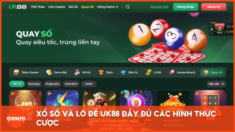 Xổ số và lô đề UK88 đầy đủ các hình thức cược