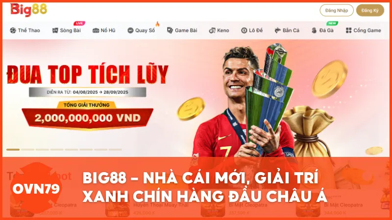 BIG88 - Nhà cái mới, giải trí xanh chín hàng đầu Châu Á