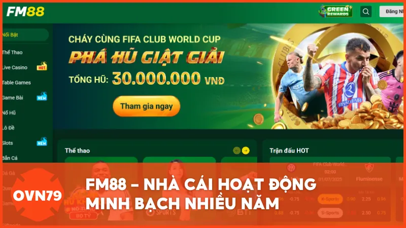 FM88 - Nhà cái hoạt động minh bạch, nhiều sản phẩm cá cược