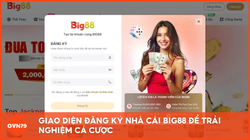 Giao diện đăng ký nhà cái BIG88 để trải nghiệm cá cược