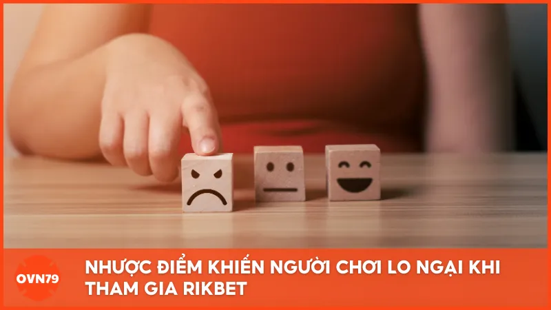Nhược điểm khiến người chơi lo ngại khi tham gia RIKBET
