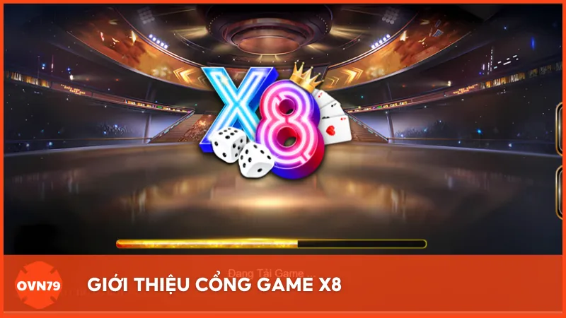 Giới thiệu cổng game X8 – Nền tảng cá cược uy tín Châu Á